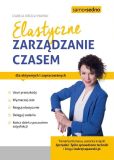 Elastyczne zarządzanie czasem Elastyczne zarządzanie czasem