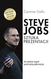 Steve Jobs. Sztuka prezentacji Steve Jobs. Sztuka prezentacji