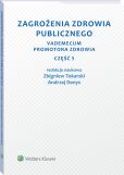Zagrożenia zdrowia publicznego. Część 5. Vademecum promotora zdrowia Zagrożenia zdrowia publicznego. Część 5. Vademecum promotora zdrowia