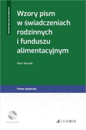 Wzory pism w świadczeniach rodzinnych i funduszu alimentacyjnym Wzory pism w świadczeniach rodzinnych i funduszu alimentacyjnym