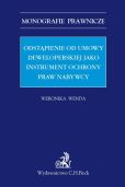 Odstąpienie od umowy deweloperskiej jako instrument ochrony praw nabywcy Odstąpienie od umowy deweloperskiej jako instrument ochrony praw nabywcy