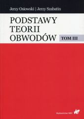 Podstawy teorii obwodów Tom 3 Podstawy teorii obwodów Tom 3