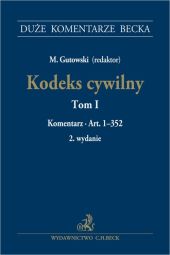 Kodeks cywilny. Tom I. Komentarz do art. 1-352 Kodeks cywilny. Tom I. Komentarz do art. 1-352