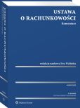 Ustawa o rachunkowości. Komentarz Ustawa o rachunkowości. Komentarz