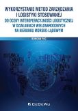 Wykorzystanie metod zarządzania i logistyki stosowanej do oceny interoperacyjności logistycznej w dz Wykorzystanie metod zarządzania i logistyki stosowanej do oceny interoperacyjności logistycznej w dz