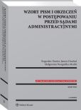 Wzory pism i orzeczeń w postępowaniu przed sądami administracyjnymi Wzory pism i orzeczeń w postępowaniu przed sądami administracyjnymi