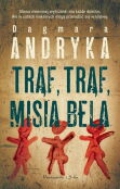 Trąf, trąf, misia bela Trąf, trąf, misia bela