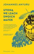 Utoną we łzach swoich matek Utoną we łzach swoich matek