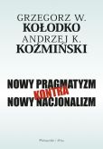 Nowy pragmatyzm kontra nowy nacjonalizm Nowy pragmatyzm kontra nowy nacjonalizm
