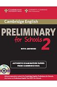 Cambridge English Preliminary for Schools 2 Authentic examination papers with answers + 2CD Cambridge English Preliminary for Schools 2 Authentic examination papers with answers + 2CD