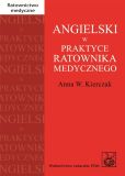 Angielski w praktyce ratownika medycznego Angielski w praktyce ratownika medycznego