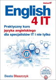 English 4 IT Praktyczny kurs języka angielskiego dla specjalistów IT i nie tylko English 4 IT Praktyczny kurs języka angielskiego dla specjalistów IT i nie tylko