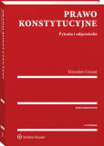 Prawo konstytucyjne. Pytania i odpowiedzi Prawo konstytucyjne. Pytania i odpowiedzi