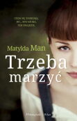 Trzeba marzyć Trzeba marzyć