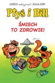 Ptyś i Bill Tom 2 Śmiech to zdrowie Ptyś i Bill Tom 2 Śmiech to zdrowie