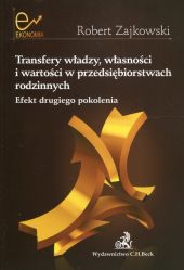 Transfery władzy własności i wartości w przedsiębiorstwach rodzinnych Transfery władzy własności i wartości w przedsiębiorstwach rodzinnych