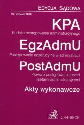 Kodeks postępowania administracyjnego Postępowanie egzekucyjne w administracji Prawo o postępowaniu przed sądami administracyjnymi Akty wykonawcze Kodeks postępowania administracyjnego Postępowanie egzekucyjne w administracji Prawo o postępowaniu przed sądami administracyjnymi Akty wykonawcze