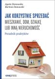 Jak korzystnie sprzedać mieszkanie dom, działkę lub inną nieruchomość. Jak korzystnie sprzedać mieszkanie dom, działkę lub inną nieruchomość.