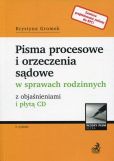 Pisma procesowe i orzeczenia sądowe w sprawach rodzinnych Pisma procesowe i orzeczenia sądowe w sprawach rodzinnych
