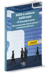 RODO w sektorze publicznym - 55 kluczowych porad. Mity na temat ochrony danych osobowych w podmiotach publicznych. RODO w sektorze publicznym - 55 kluczowych porad. Mity na temat ochrony danych osobowych w podmiotach publicznych.