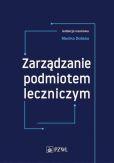 Zarządzanie podmiotem leczniczym Zarządzanie podmiotem leczniczym