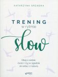 Trening w rytmie slow Trening w rytmie slow