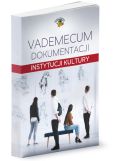 Vademecum dokumentacji instytucji kultury Vademecum dokumentacji instytucji kultury