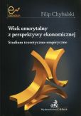 Wiek emerytalny z perspektywy ekonomicznej Wiek emerytalny z perspektywy ekonomicznej