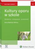Kultury oporu w szkole. Działania – motywacje - przestrzeń Kultury oporu w szkole. Działania – motywacje - przestrzeń