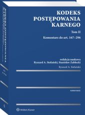 Kodeks postępowania karnego. Tom II. Komentarz do art. 167-296 Kodeks postępowania karnego. Tom II. Komentarz do art. 167-296