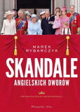 Skandale angielskich dworów Skandale angielskich dworów