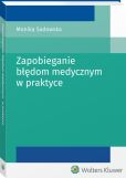 Zapobieganie błędom medycznym w praktyce Zapobieganie błędom medycznym w praktyce