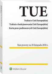 Traktat o Unii Europejskiej. Traktat o funkcjonowaniu Unii Europejskiej. Karta praw podstawowych Unii Europejskiej. Przepisy Traktat o Unii Europejskiej. Traktat o funkcjonowaniu Unii Europejskiej. Karta praw podstawowych Unii Europejskiej. Przepisy