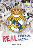 Real. Królewska drużyna. Kluby wszech czasów Real. Królewska drużyna. Kluby wszech czasów