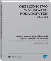 Orzecznictwo w sprawach podatkowych. Edycja 2018 Orzecznictwo w sprawach podatkowych. Edycja 2018