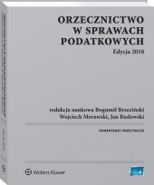 Orzecznictwo w sprawach podatkowych. Edycja 2018 Orzecznictwo w sprawach podatkowych. Edycja 2018