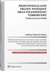 Przeciwdziałanie praniu pieniędzy oraz finansowaniu terroryzmu. Praktyczny przewodnik Przeciwdziałanie praniu pieniędzy oraz finansowaniu terroryzmu. Praktyczny przewodnik