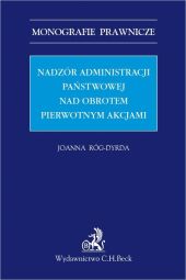 Nadzór administracji państwowej nad obrotem pierwotnym akcjami Nadzór administracji państwowej nad obrotem pierwotnym akcjami