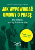 Jak wypowiadać umowy o pracę Jak wypowiadać umowy o pracę