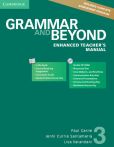 Grammar and Beyond 3 Enhanced Teacher's Manual with CD-ROM Grammar and Beyond 3 Enhanced Teacher's Manual with CD-ROM