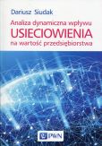 Analiza dynamiczna wpływu usieciowienia na wartość przedsiębiorstwa Analiza dynamiczna wpływu usieciowienia na wartość przedsiębiorstwa