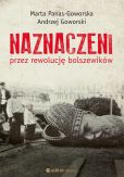 Naznaczeni przez rewolucję bolszewików Naznaczeni przez rewolucję bolszewików