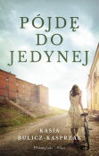Pójdę do jedynej Pójdę do jedynej