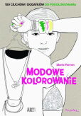 Modowe kolorowanie Modowe kolorowanie