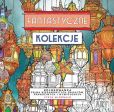 Fantastyczne kolekcje Fantastyczne kolekcje