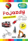 Akademia mądrego dziecka Pojazdy Koloruję świat Akademia mądrego dziecka Pojazdy Koloruję świat
