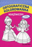 Ortograficzna kolorowanka Księżniczki Ortograficzna kolorowanka Księżniczki