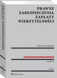 Prawne zabezpieczenia zapłaty wierzytelności Prawne zabezpieczenia zapłaty wierzytelności