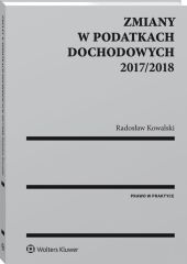 Zmiany w podatkach dochodowych 2017/2018 Zmiany w podatkach dochodowych 2017/2018