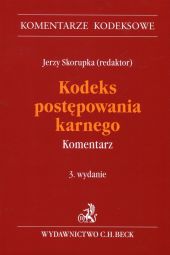 Kodeks postępowania karnego. Komentarz Kodeks postępowania karnego. Komentarz